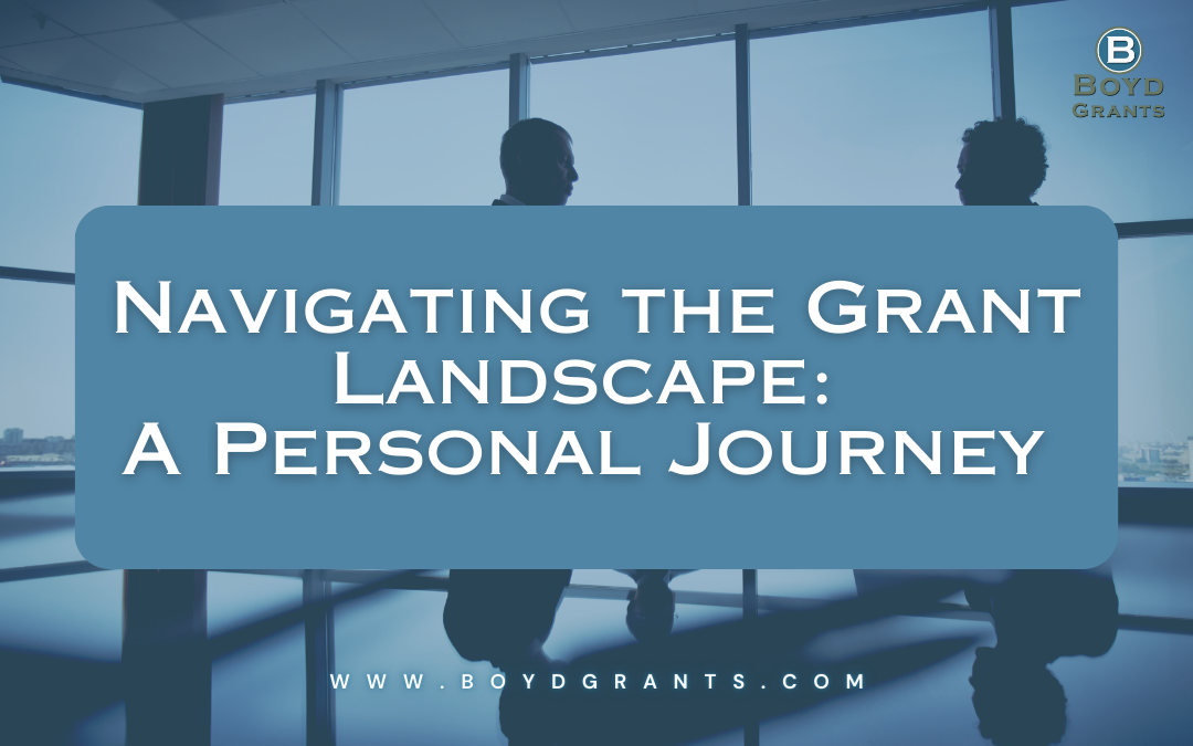 Navigating the Grant Landscape: A Personal Journey