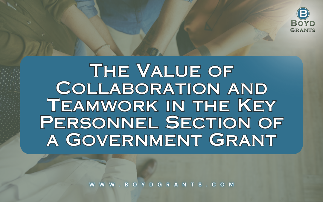 The Value of Collaboration and Teamwork in the Key Personnel Section of a Government Grant